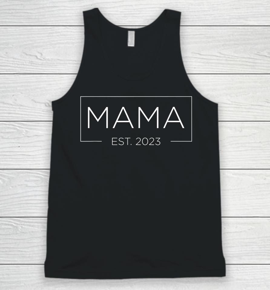 Mama Est 2023 Soon To Be Mommy Pregnancy Announcement Unisex Tank Top
