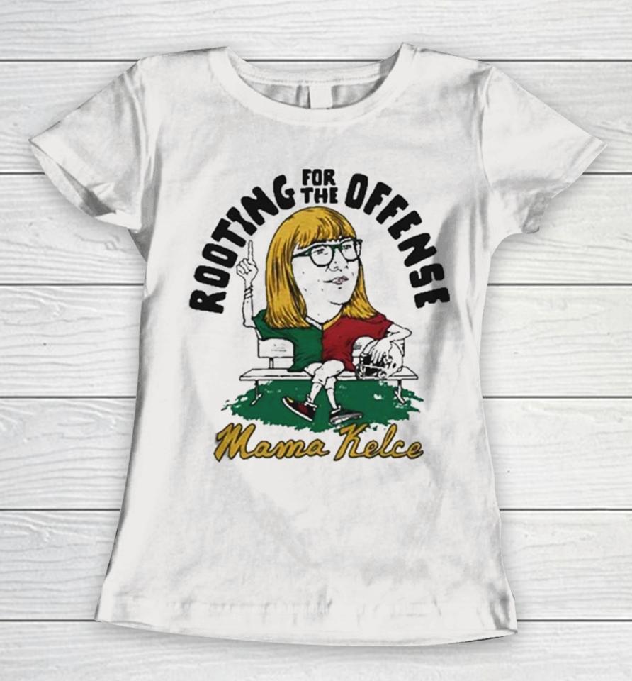 Mama Kelce Rooting For The Offense Women T-Shirt