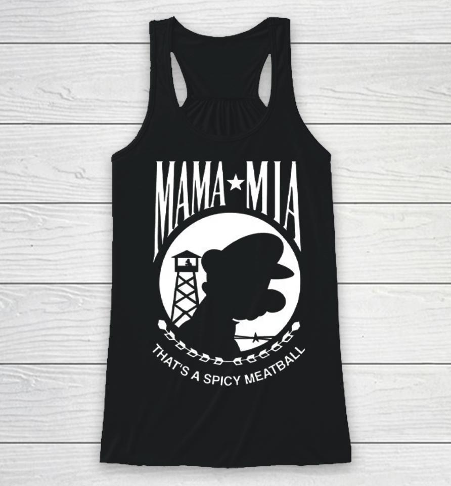 Mama Mia That's A Spicy Meatball Racerback Tank