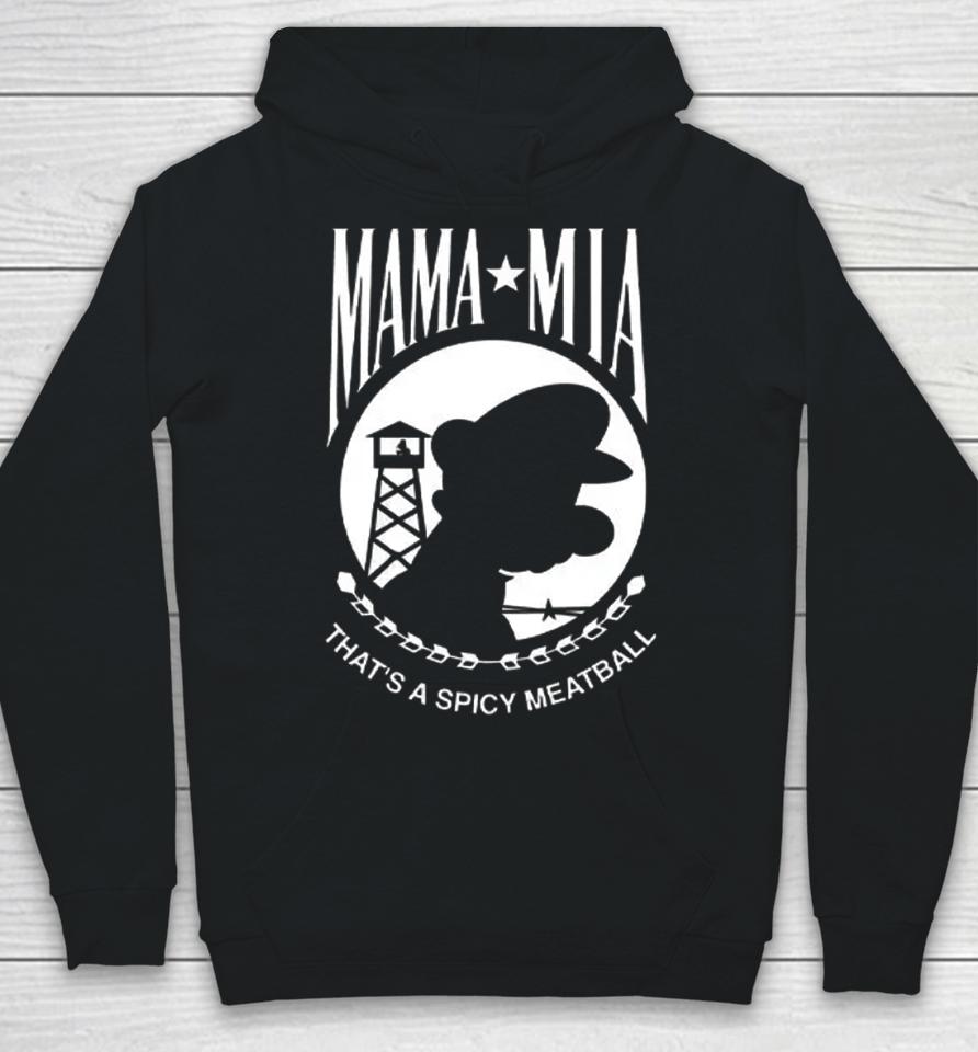 Mama Mia That's A Spicy Meatball Hoodie