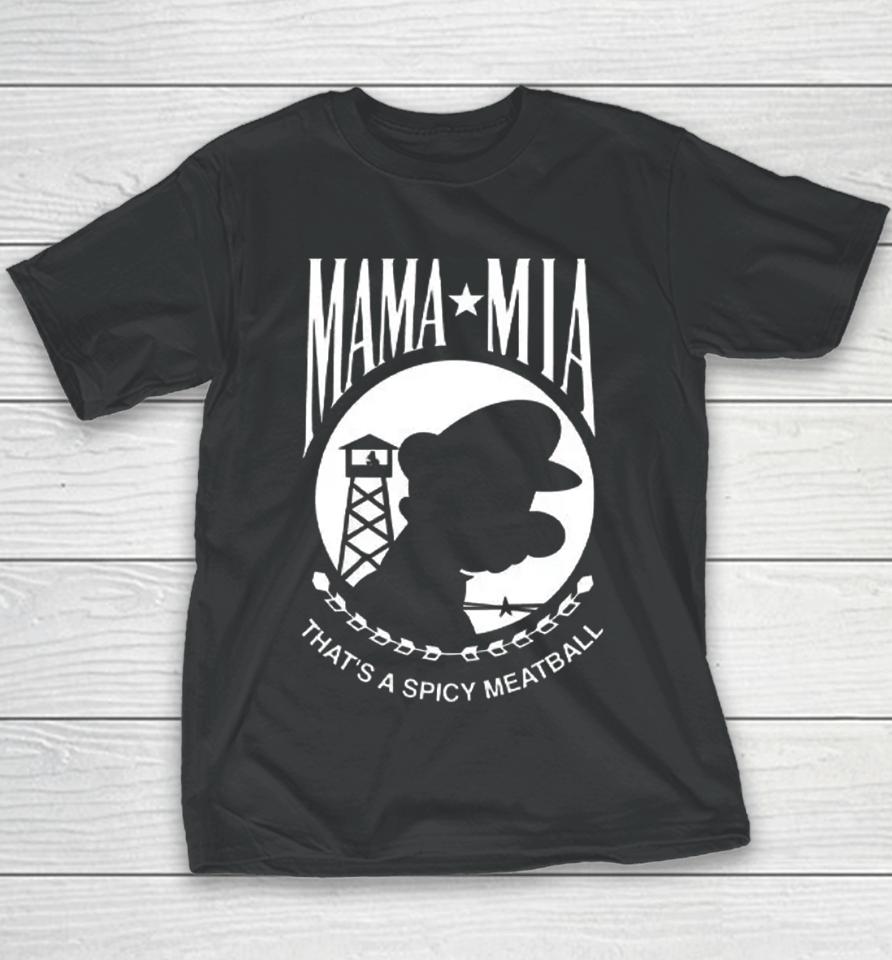 Mama Mia That's A Spicy Meatball Youth T-Shirt