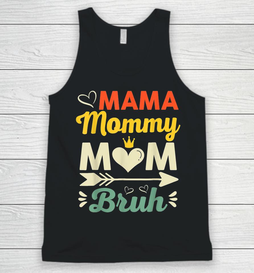 Mama Mommy Mom Bruh Unisex Tank Top