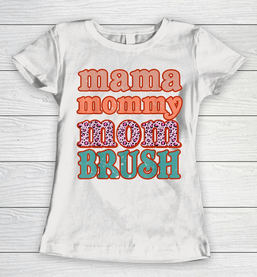 Mama Mommy Mom Bruh Vintage Leopard Women T-Shirt
