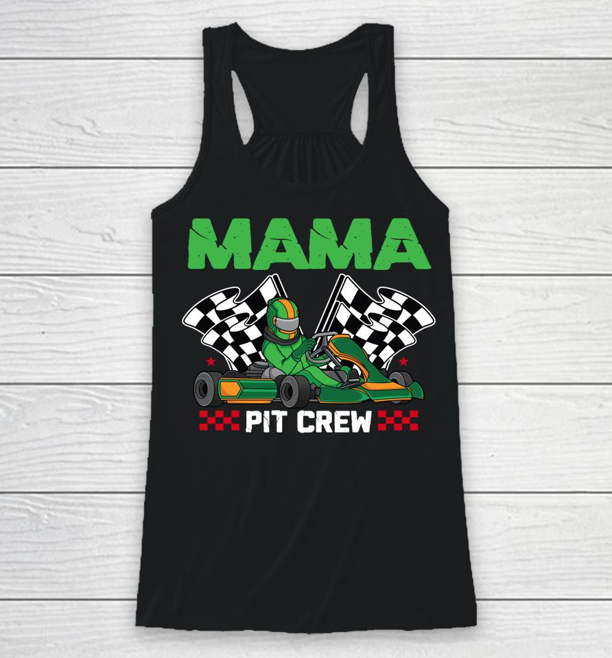 Mama Pit Crew Race Car Racing Birthday Boy Racerback Tank