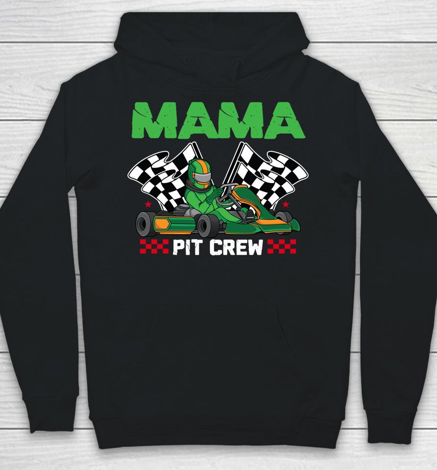 Mama Pit Crew Race Car Racing Birthday Boy Hoodie