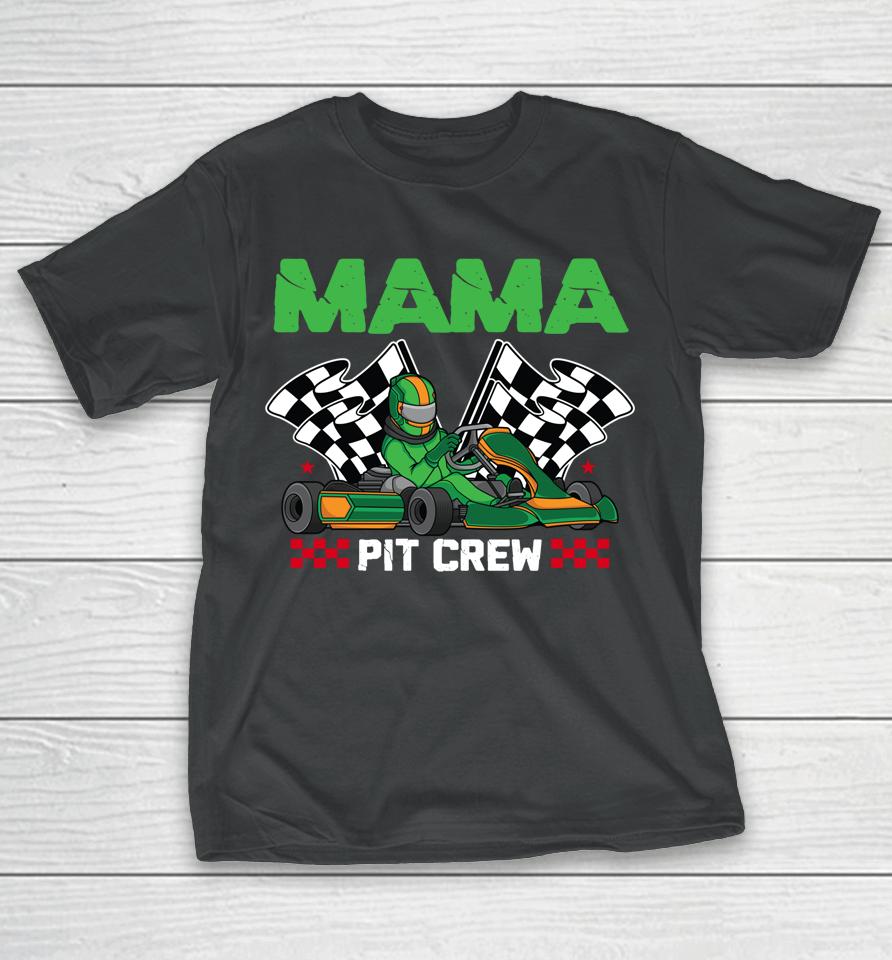 Mama Pit Crew Race Car Racing Birthday Boy T-Shirt