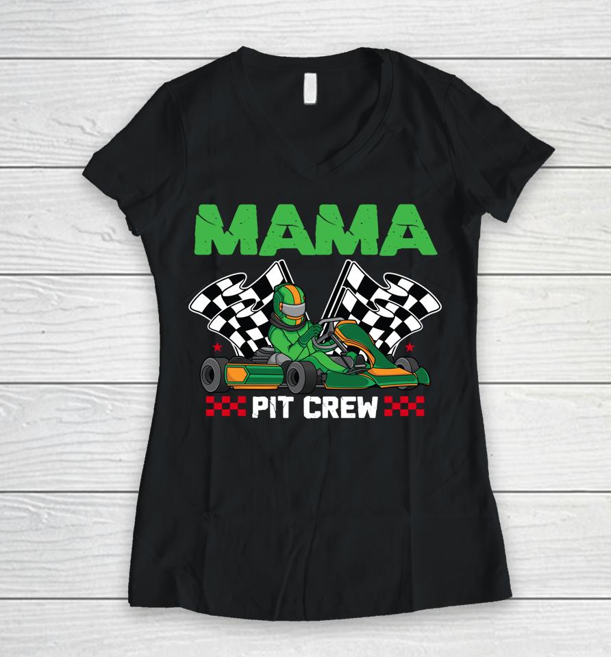 Mama Pit Crew Race Car Racing Birthday Boy Women V-Neck T-Shirt