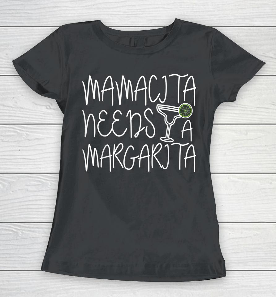 Mamacita Needs A Margarita Cinco De Mayo Gift Women T-Shirt