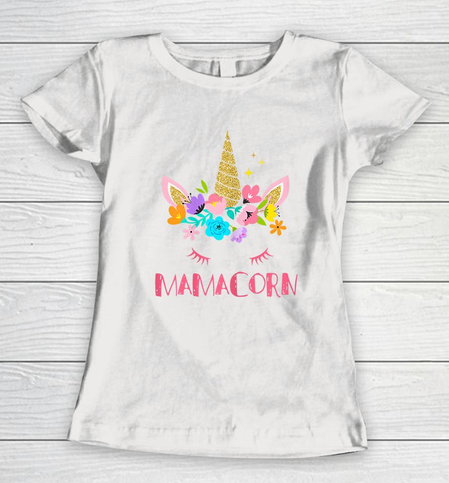 Mamacorn Unicorn Women T-Shirt