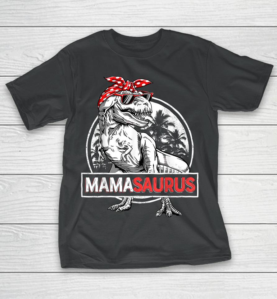 Mamasaurus T-Rex Dinosaur Funny Mama Saurus Mother's Family T-Shirt