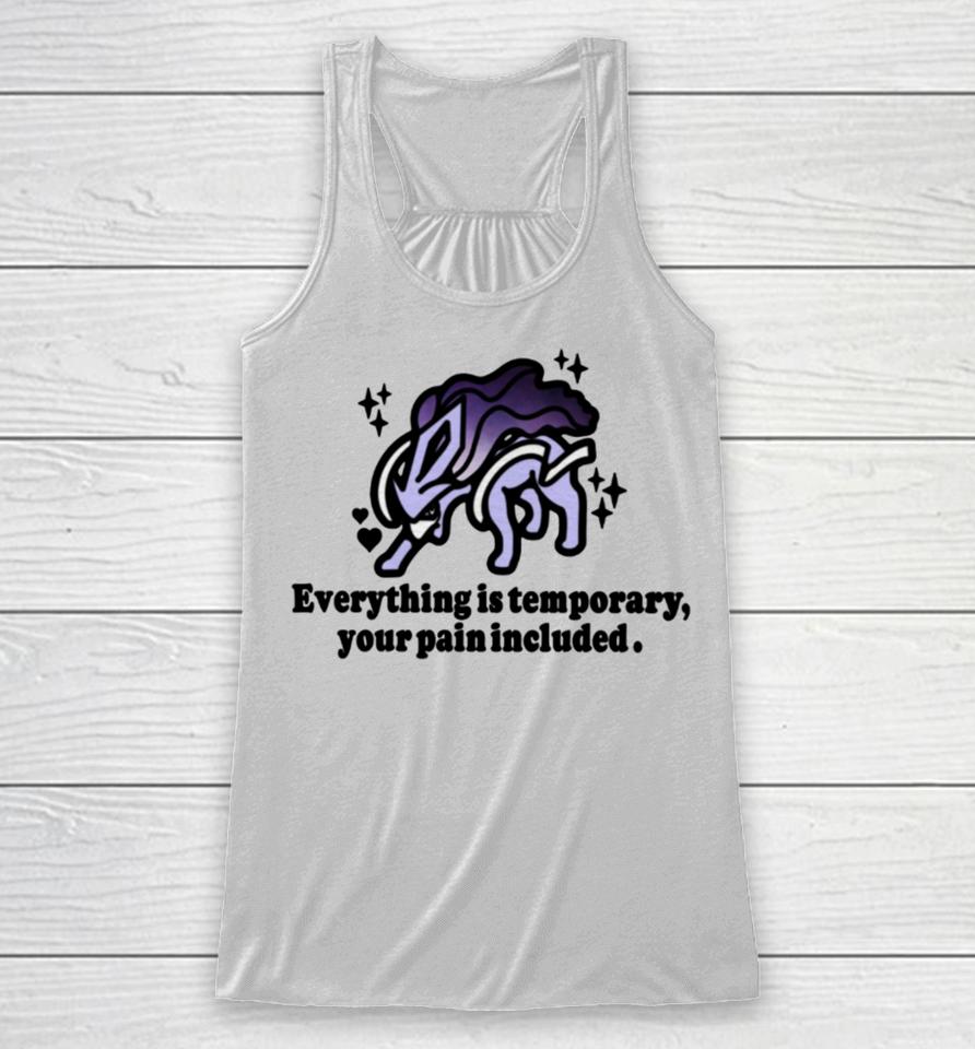 Mamonoworld Everything Is Temporary Your Pain Included Racerback Tank