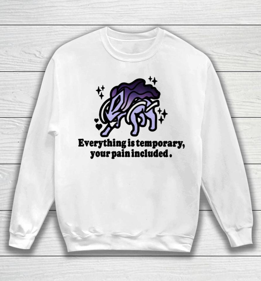 Mamonoworld Everything Is Temporary Your Pain Included Sweatshirt