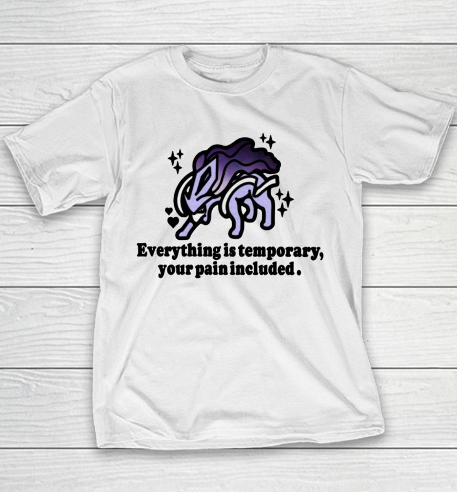 Mamonoworld Everything Is Temporary Your Pain Included Youth T-Shirt
