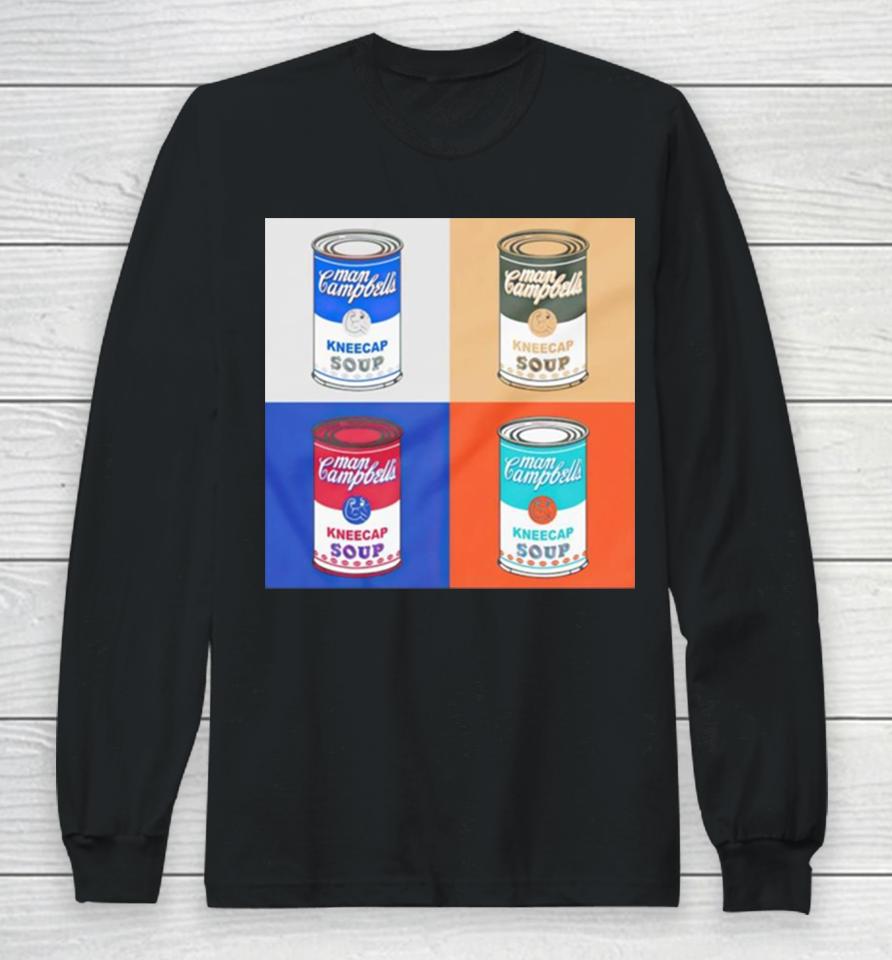 Man Campbell’s Kneecap Soup 4X Long Sleeve T-Shirt
