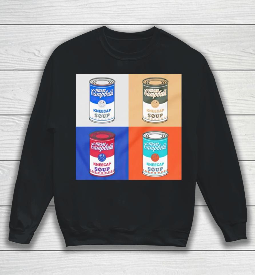Man Campbell’s Kneecap Soup 4X Sweatshirt
