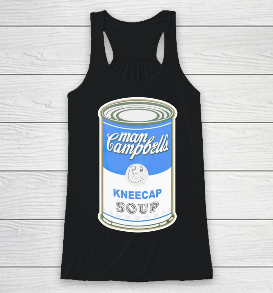 Man Campbell’s Kneecap Soup Racerback Tank