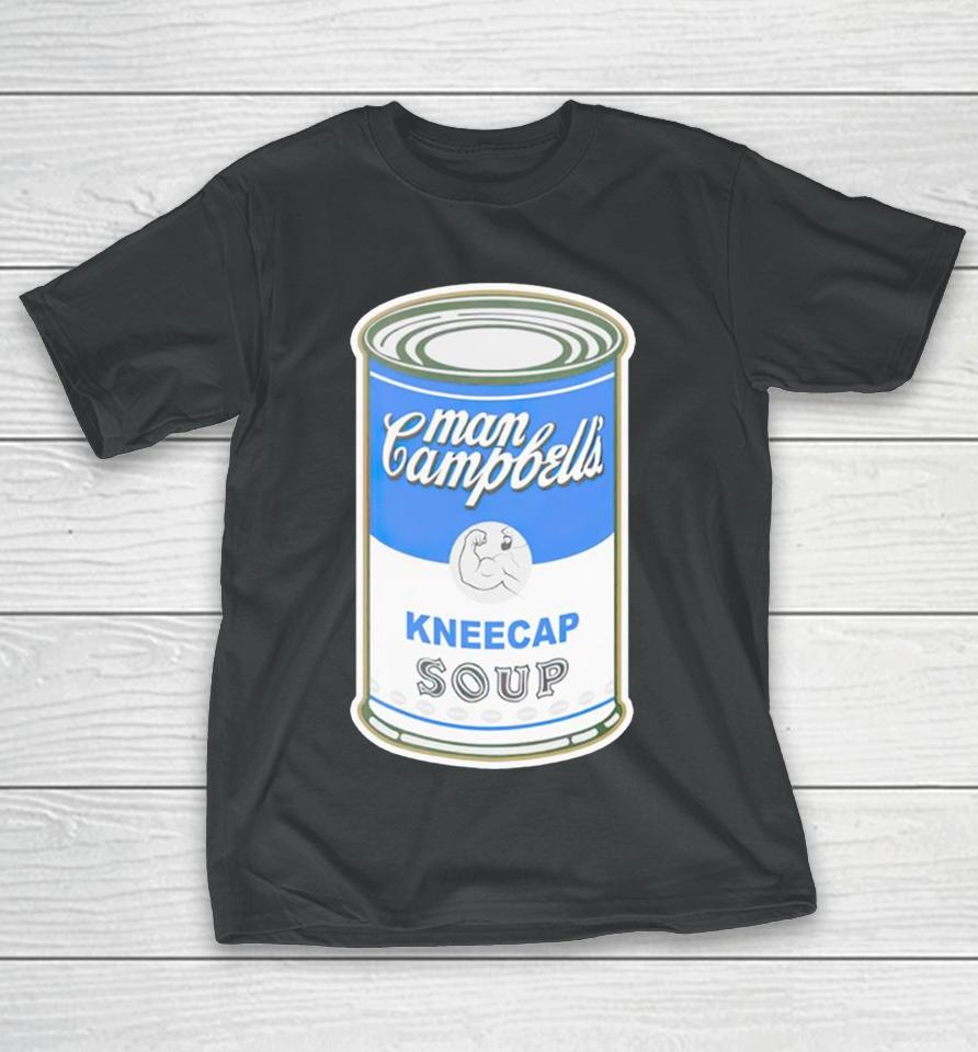 Man Campbell’s Kneecap Soup T-Shirt
