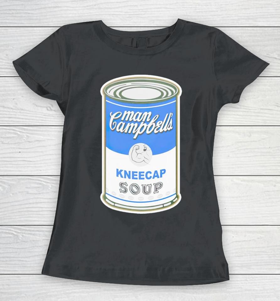 Man Campbell’s Kneecap Soup Women T-Shirt