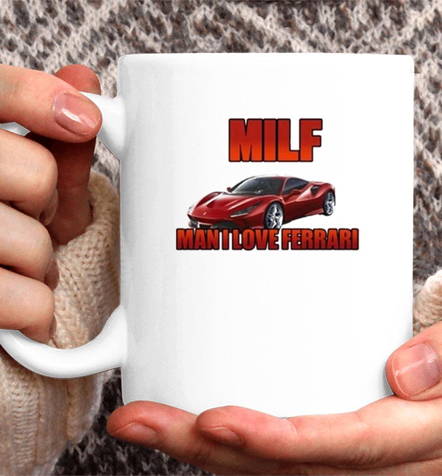 Man I Love Ferrari Coffee Mug
