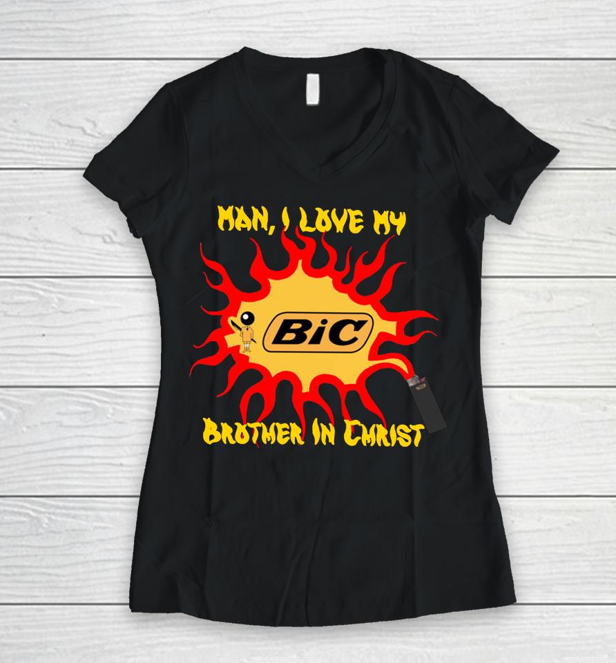 Man I Love My Brother In Christ Women V-Neck T-Shirt
