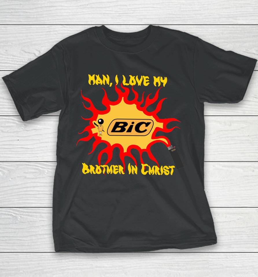 Man I Love My Brother In Christ Youth T-Shirt