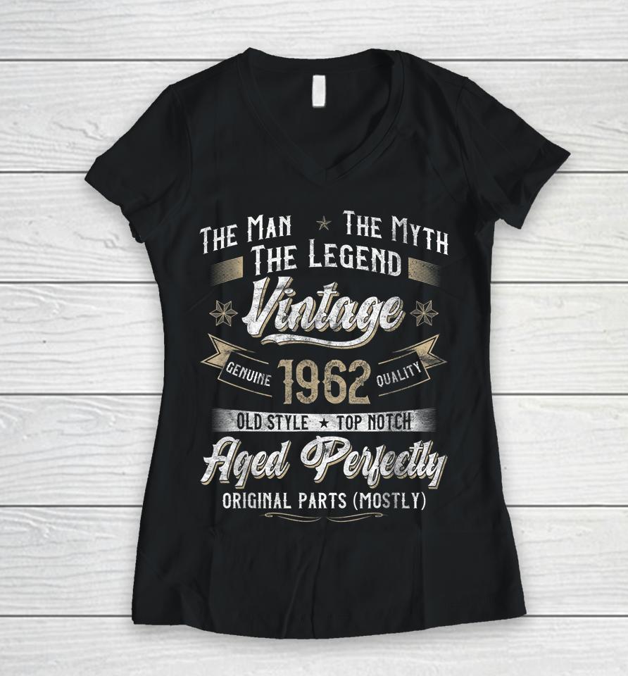 Man Myth Legend 60Th Birthday Gift Vintage 1962 60 Years Old Women V-Neck T-Shirt