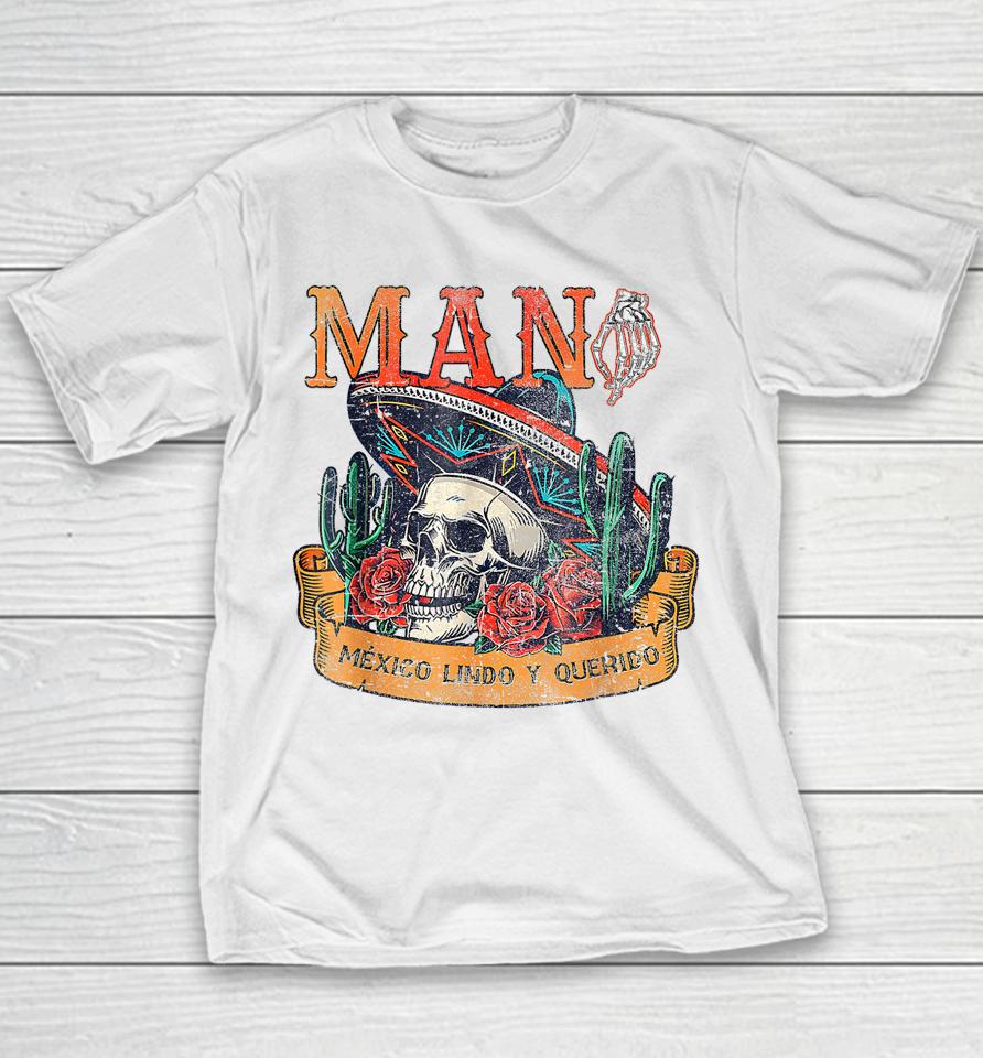 Mana 2023 Mexico Lindo Y Querido, Halloween Youth T-Shirt