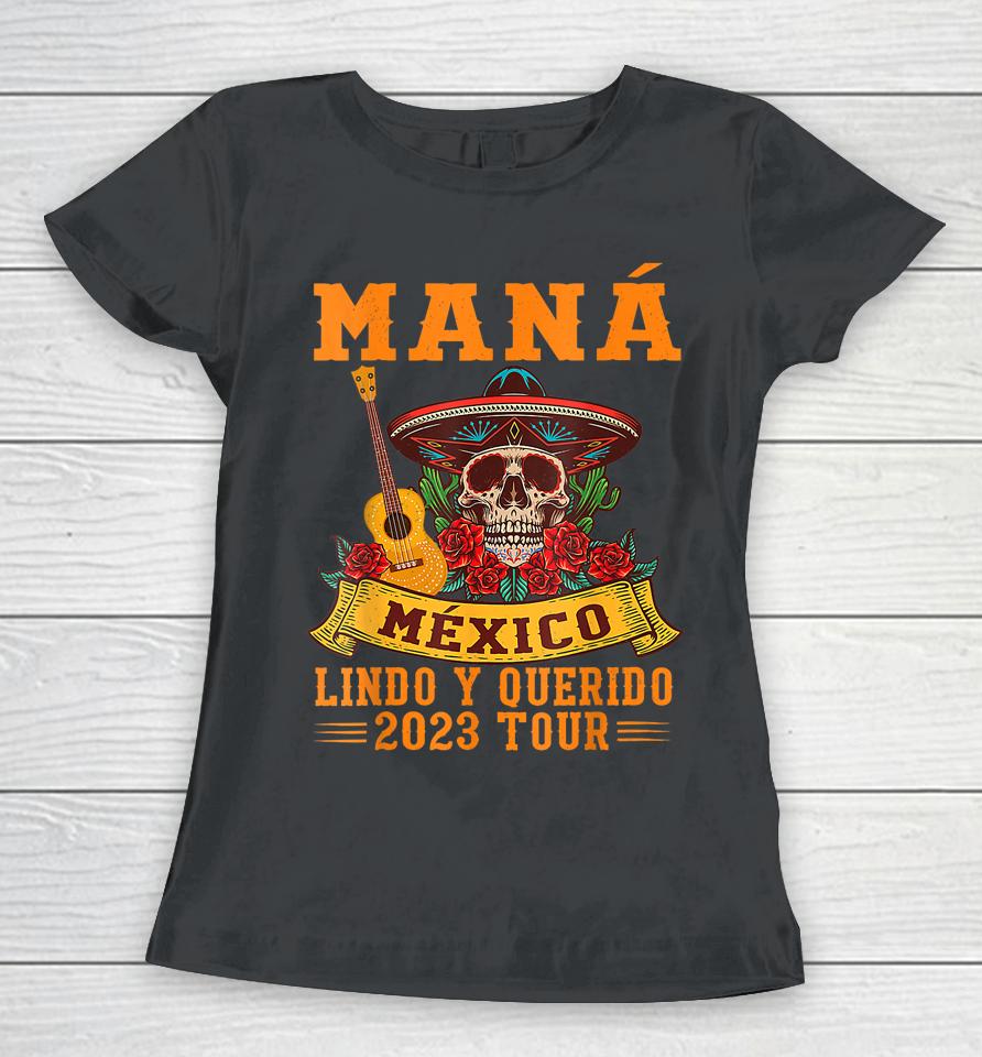 Mana 2023 Mexico Lindo Y Querido Women T-Shirt