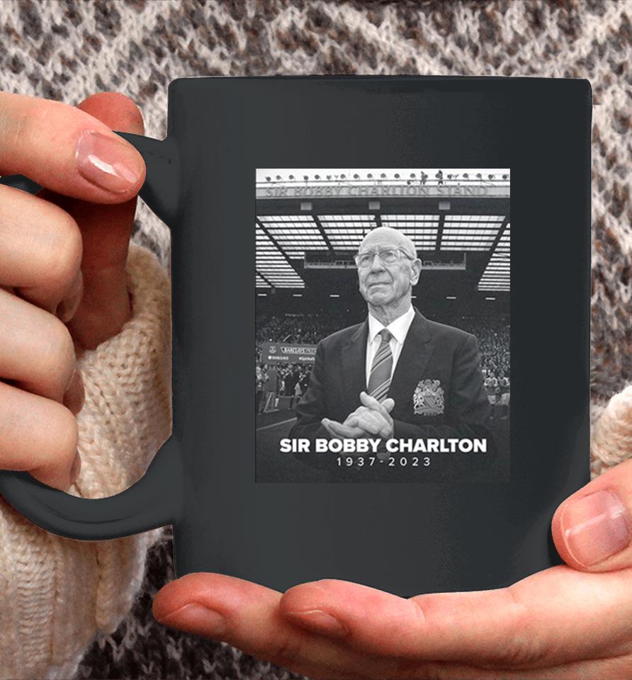 Manchester United And England Legend Sir Bobby Charlton Rip 1937 2023 Hoodie Coffee Mug