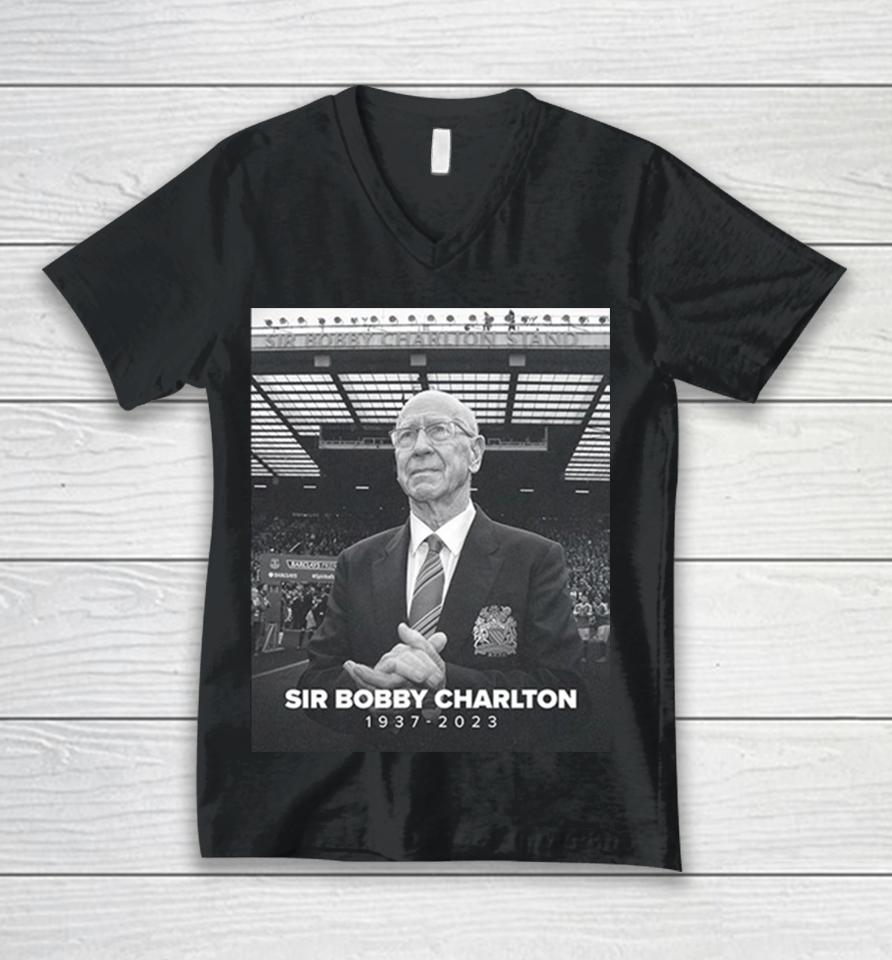 Manchester United And England Legend Sir Bobby Charlton Rip 1937 2023 Hoodie Unisex V-Neck T-Shirt