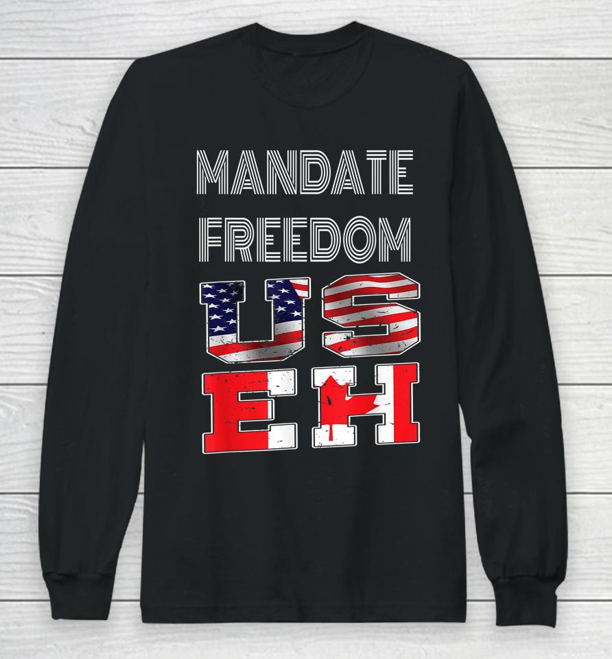 Mandate Freedom Convoy Of Canadian Truckers Long Sleeve T-Shirt