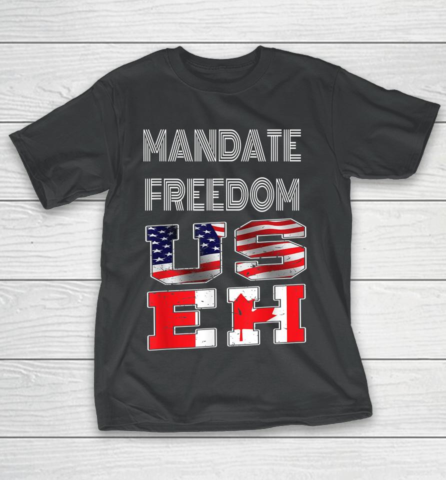 Mandate Freedom Convoy Of Canadian Truckers T-Shirt