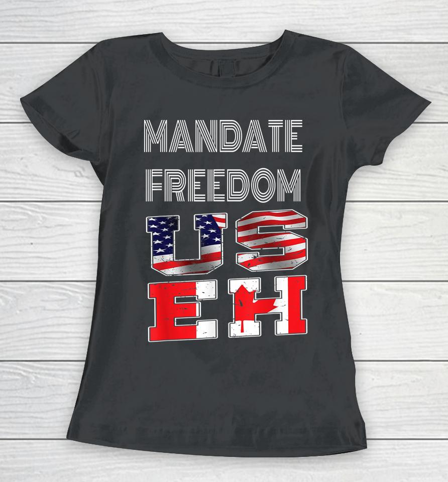 Mandate Freedom Convoy Of Canadian Truckers Women T-Shirt