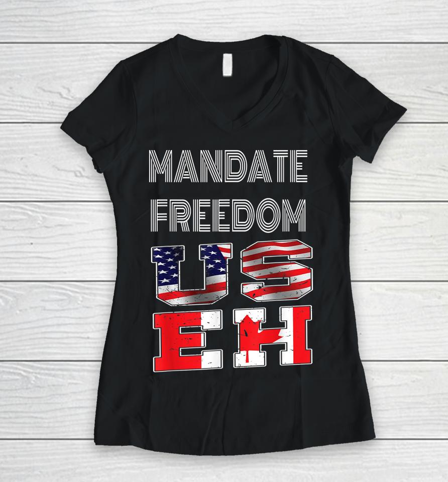 Mandate Freedom Convoy Of Canadian Truckers Women V-Neck T-Shirt