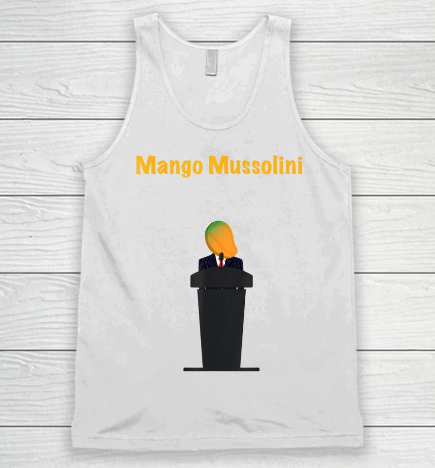 Mango Mussolini Funny Trump Joke Unisex Tank Top