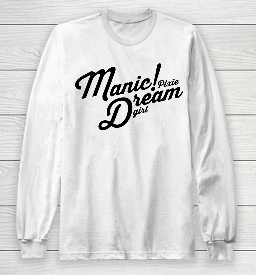 Manic Pixie Dream Girl Long Sleeve T-Shirt