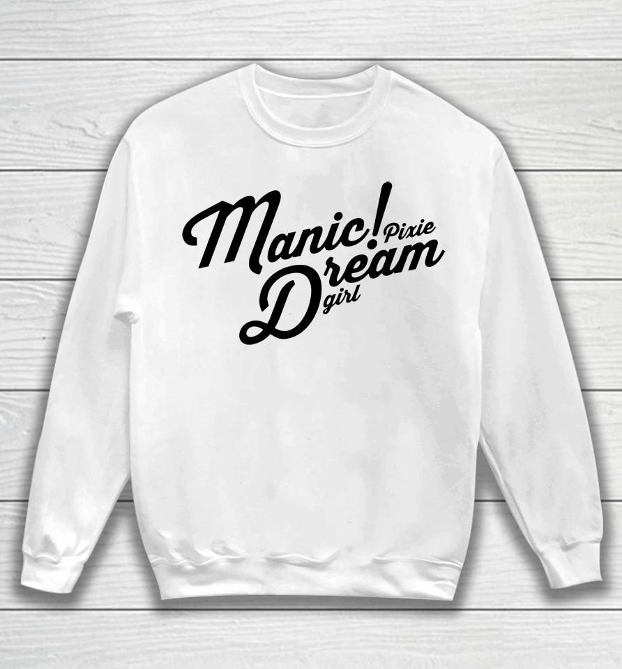 Manic Pixie Dream Girl Sweatshirt