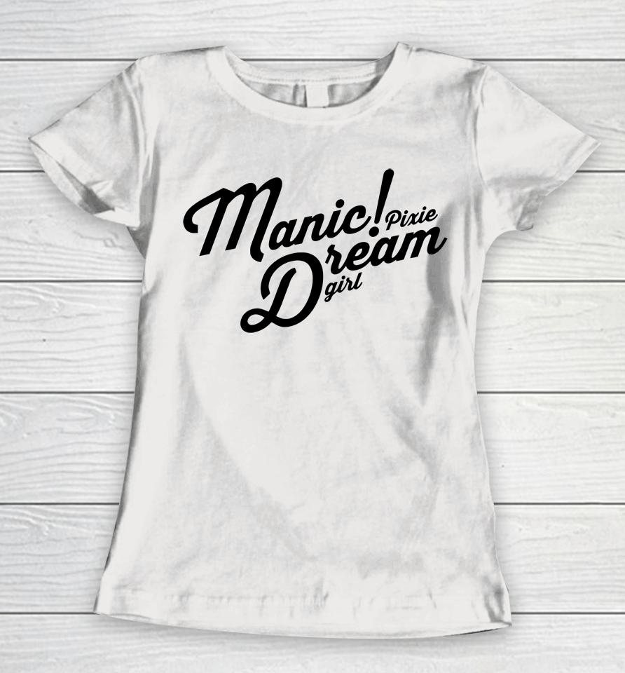 Manic Pixie Dream Girl Women T-Shirt