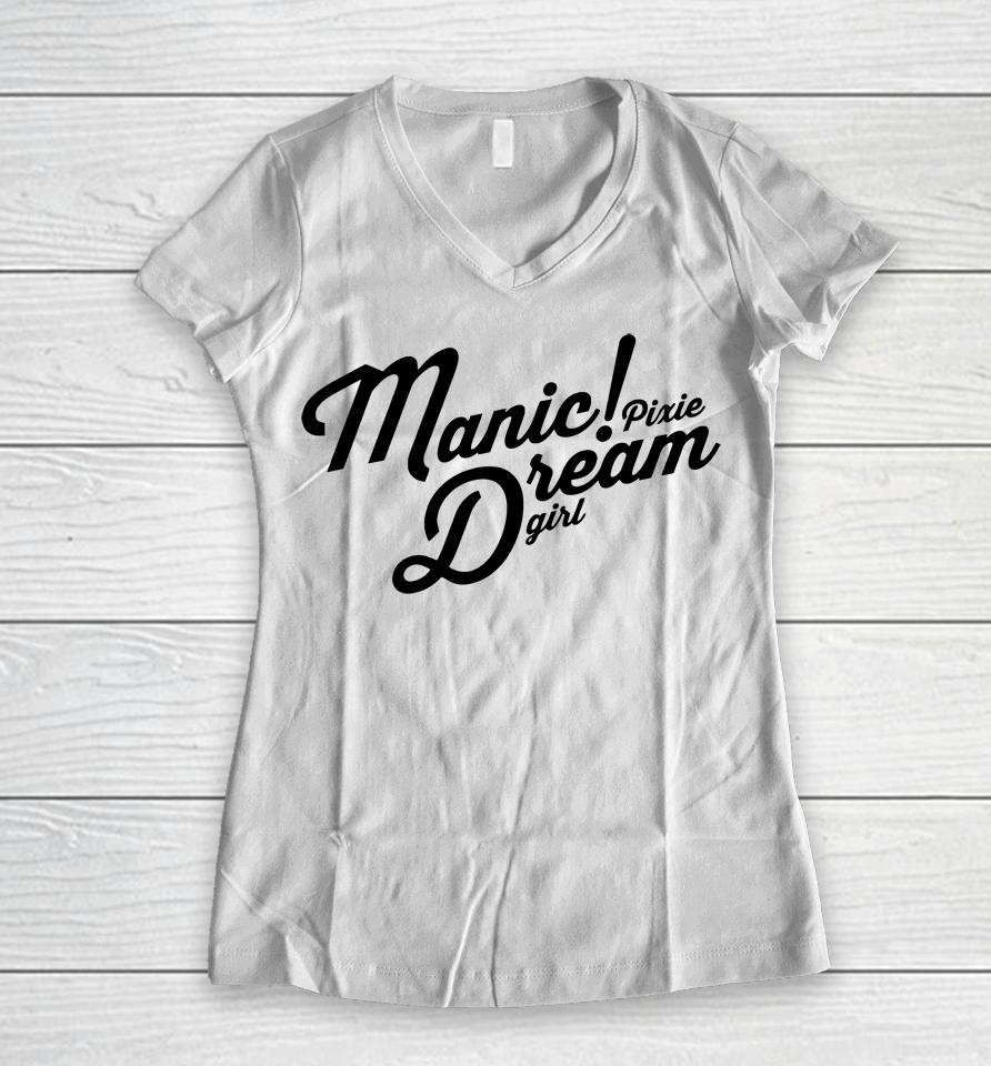 Manic Pixie Dream Girl Women V-Neck T-Shirt