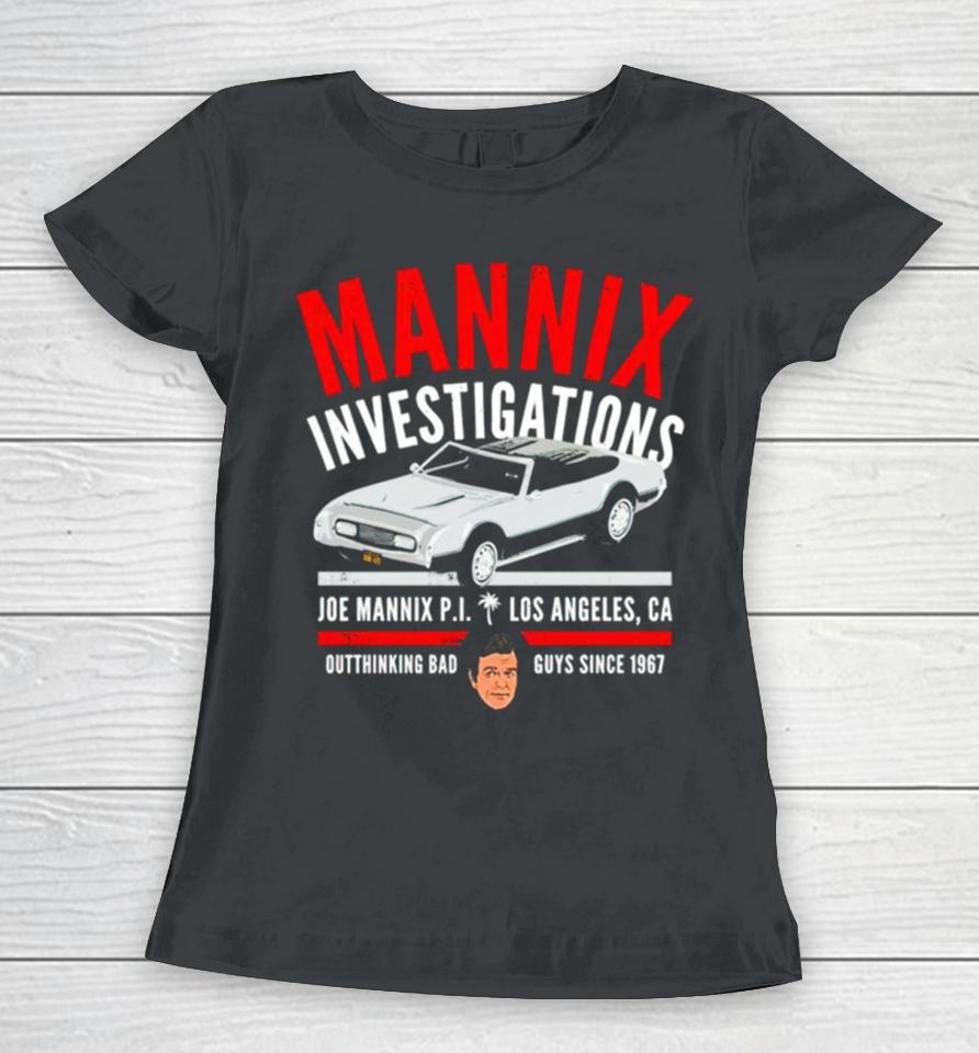 Mannix Investigations Joe Mannix Pi Los Angeles Ca Women T-Shirt