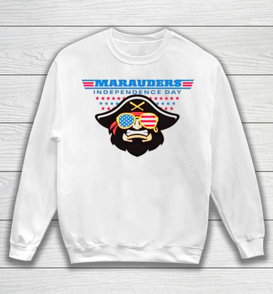 Marauders Independence Day 4Th Of July Sweatshirt