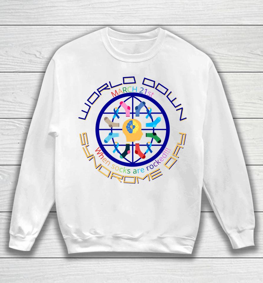 March 21 Support Trisomy World Down Syndrome Day Sweatshirt