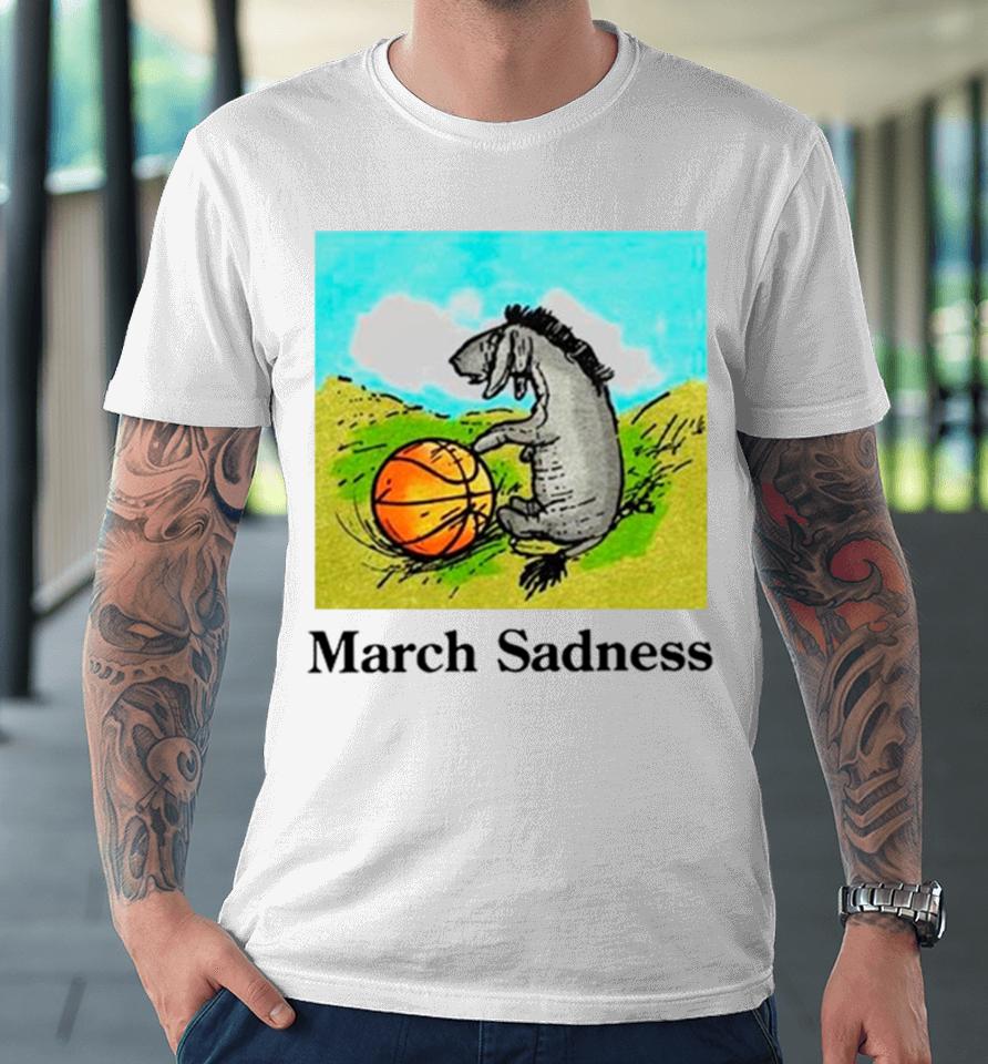 March Sadness Donkey Basketball Premium T-Shirt