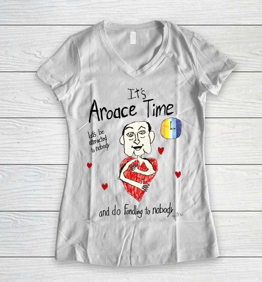 Marcuspork It's Aroace Time Let's Be Attracted To Nobody And Do Fondling To Nobody Women V-Neck T-Shirt