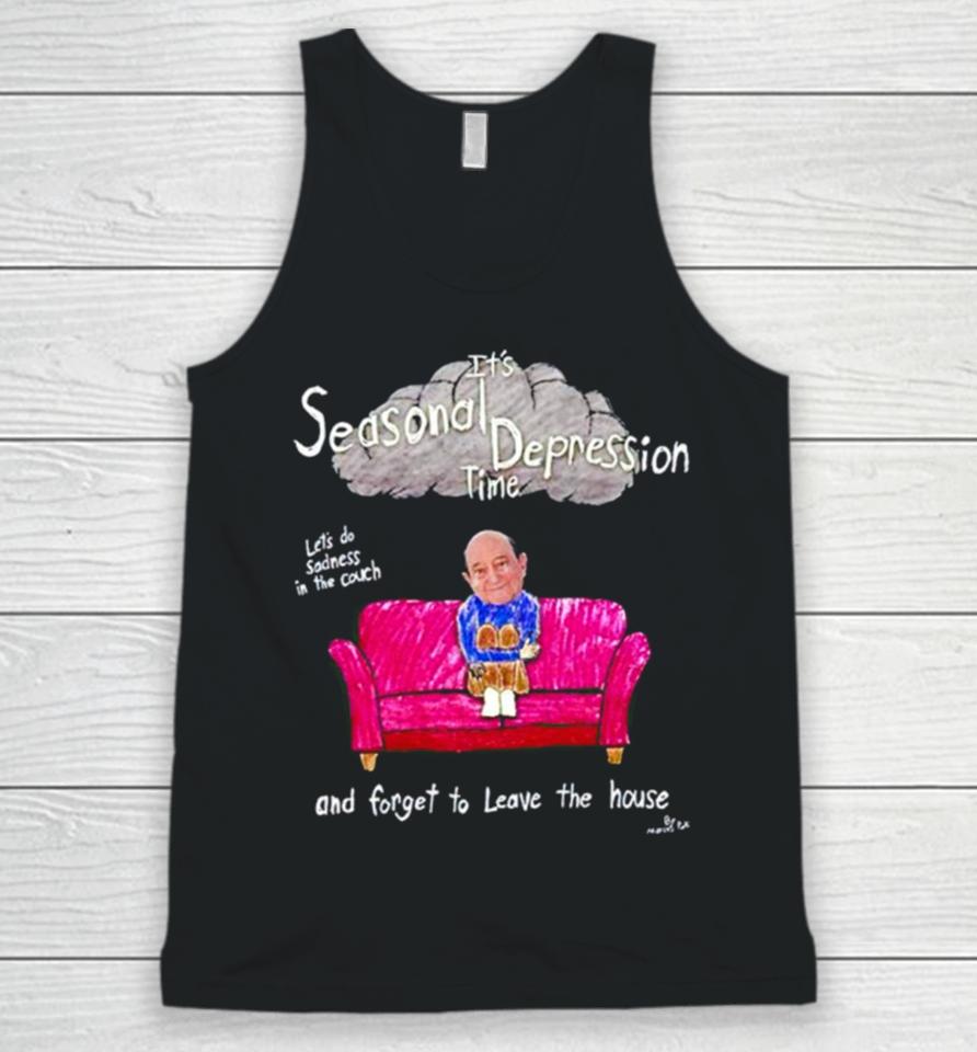 Marcuspork It’s Seasonal Depression Time Let’s Do Sadness In The Couch And Forget To Leave The House Unisex Tank Top