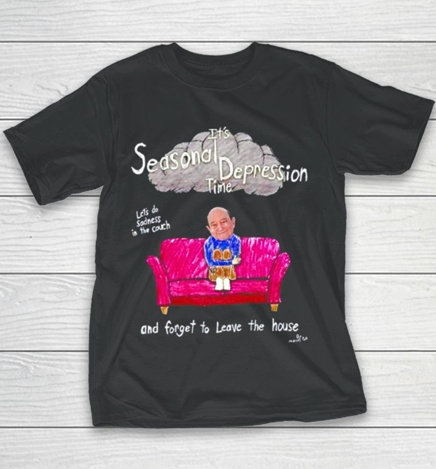 Marcuspork It’s Seasonal Depression Time Let’s Do Sadness In The Couch And Forget To Leave The House Youth T-Shirt