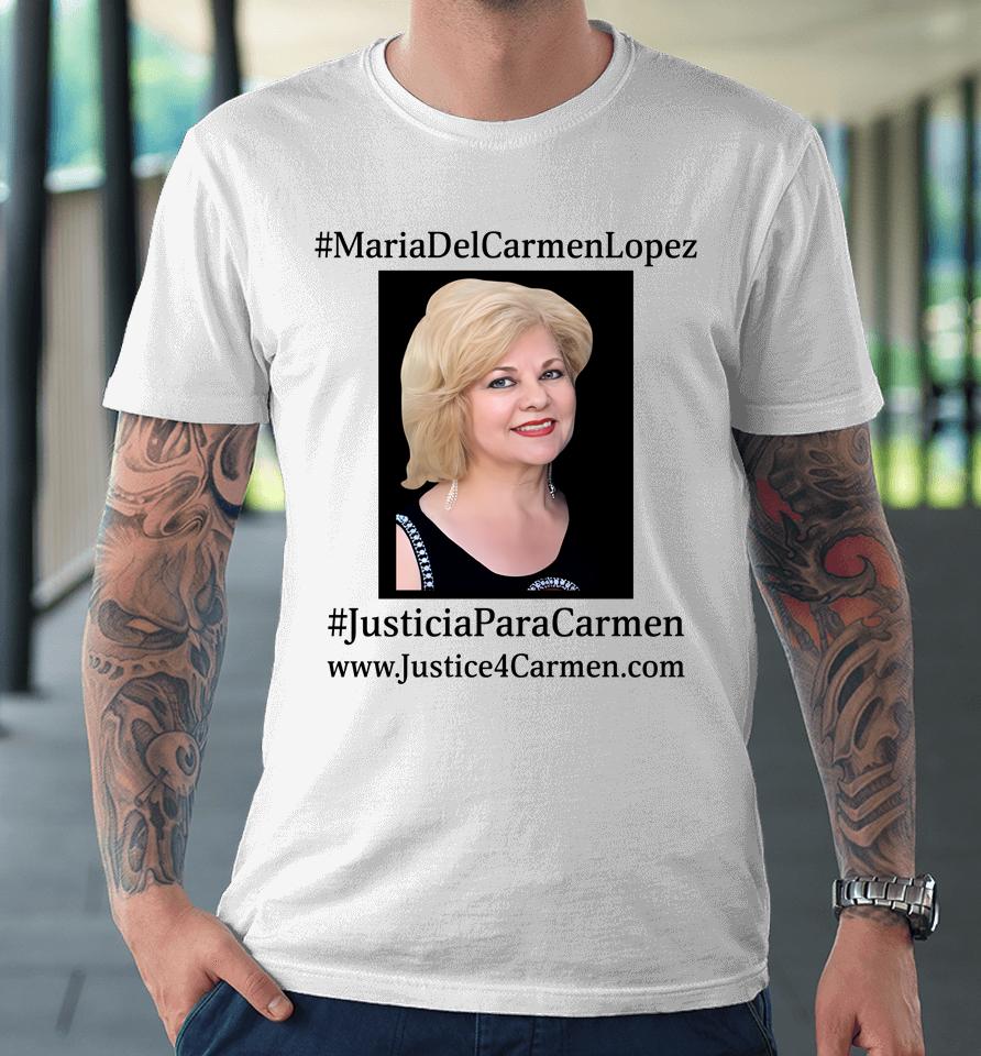 Maria Del Carmen Lopez Justicia Para Carmen Premium T-Shirt