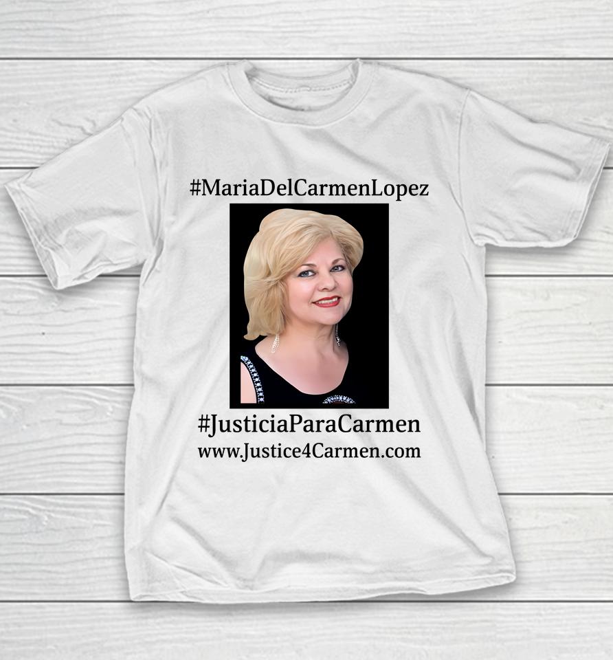 Maria Del Carmen Lopez Justicia Para Carmen Youth T-Shirt