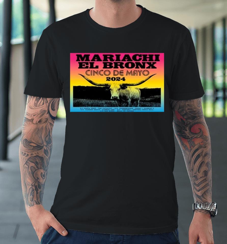 Mariachi El Bronx Cinco De Mayo 2024 Premium T-Shirt