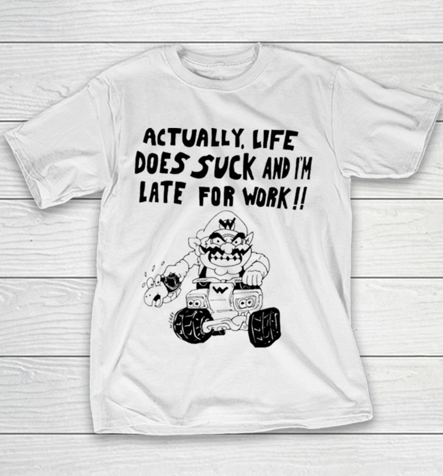 Mario Actually Life Does Suck And I’m Late For Work Youth T-Shirt